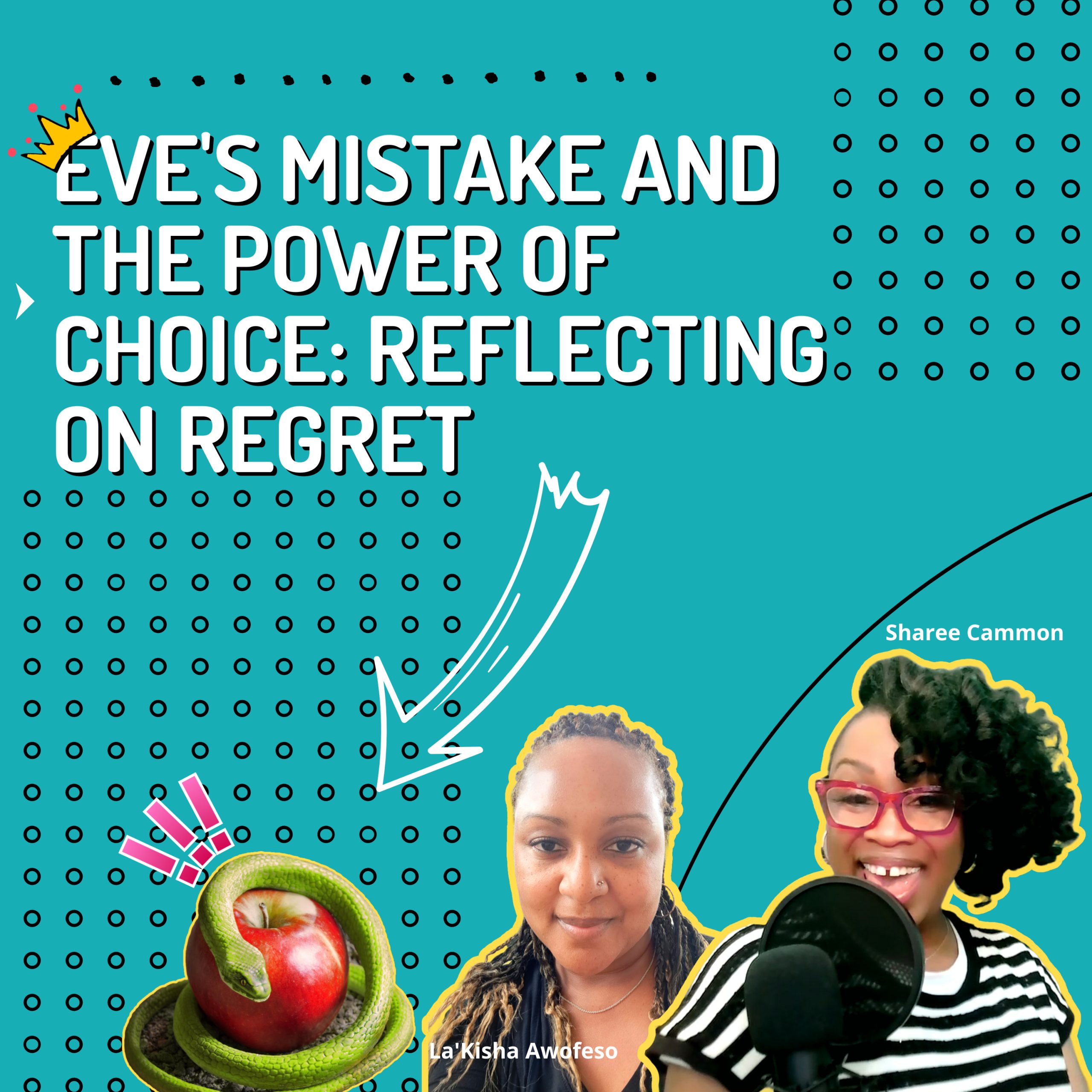 S1:E1 | Eve’s Mistake and the Power of Choice: Reflecting on Regret and Resolution in the New Year